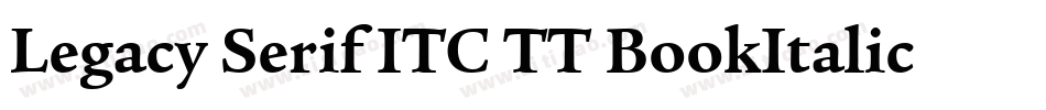 Legacy Serif ITC TT BookItalic字体转换